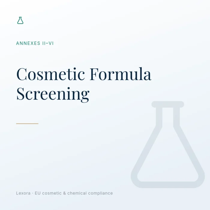 Cosmetic Formula Screening (Annex III–VI) — Lexora EU cosmetic compliance service