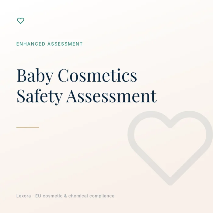 Safety Assessment for Baby Cosmetics (0–3 Years) — Lexora EU cosmetic compliance service