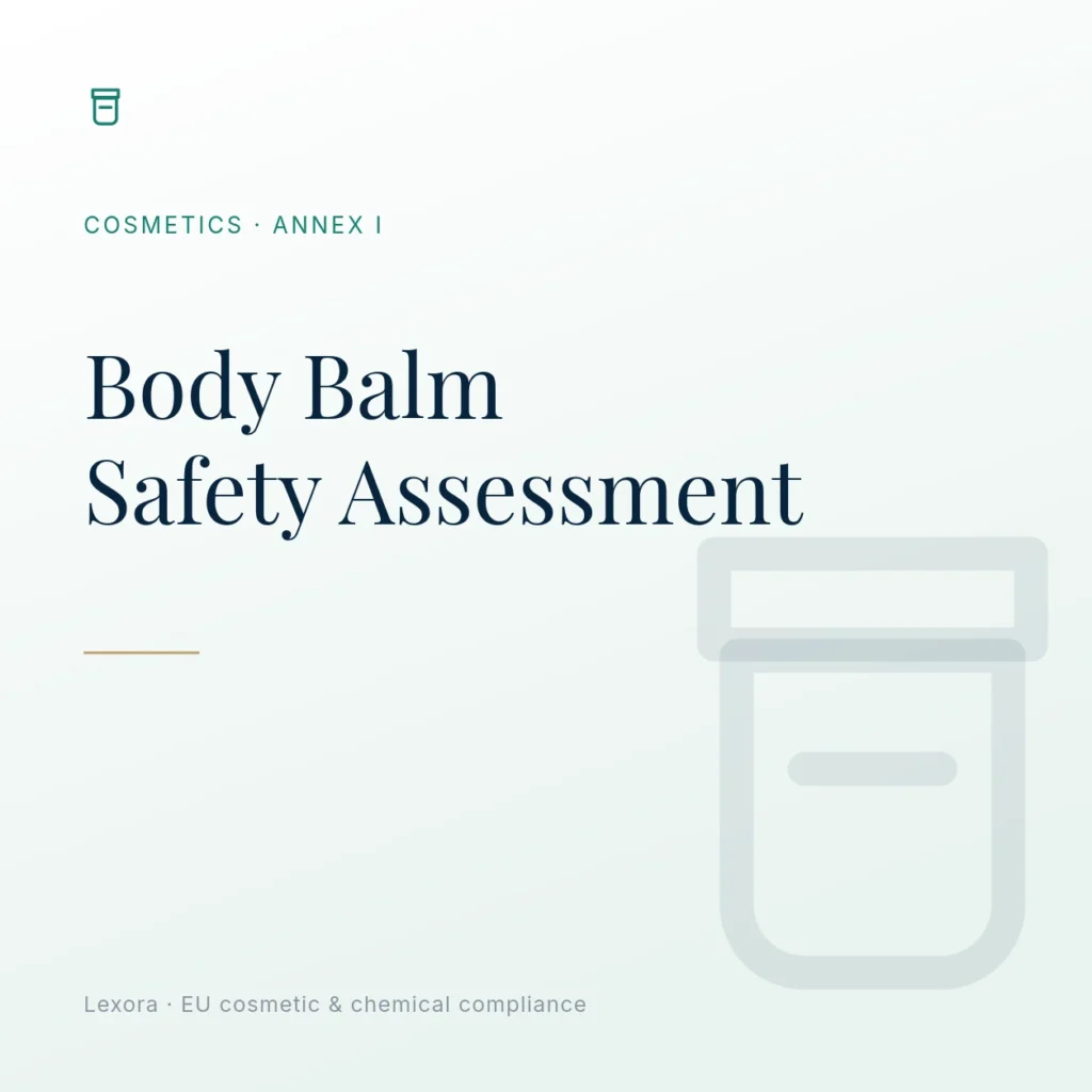 Safety Assessment for Body Balm — Lexora EU cosmetic compliance service