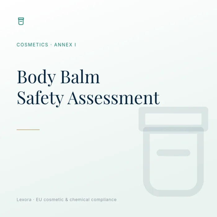 Safety Assessment for Body Balm — Lexora EU cosmetic compliance service