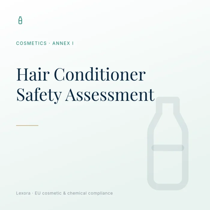 Safety Assessment for Hair Conditioner — Lexora EU cosmetic compliance service