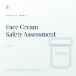Safety Assessment for Face Cream