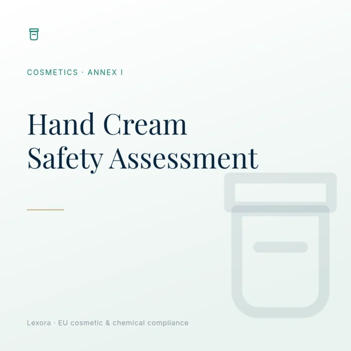 Safety Assessment for Hand Cream — Lexora EU cosmetic compliance service