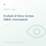 Safety Assessment for Eyelash & Eyebrow Serum