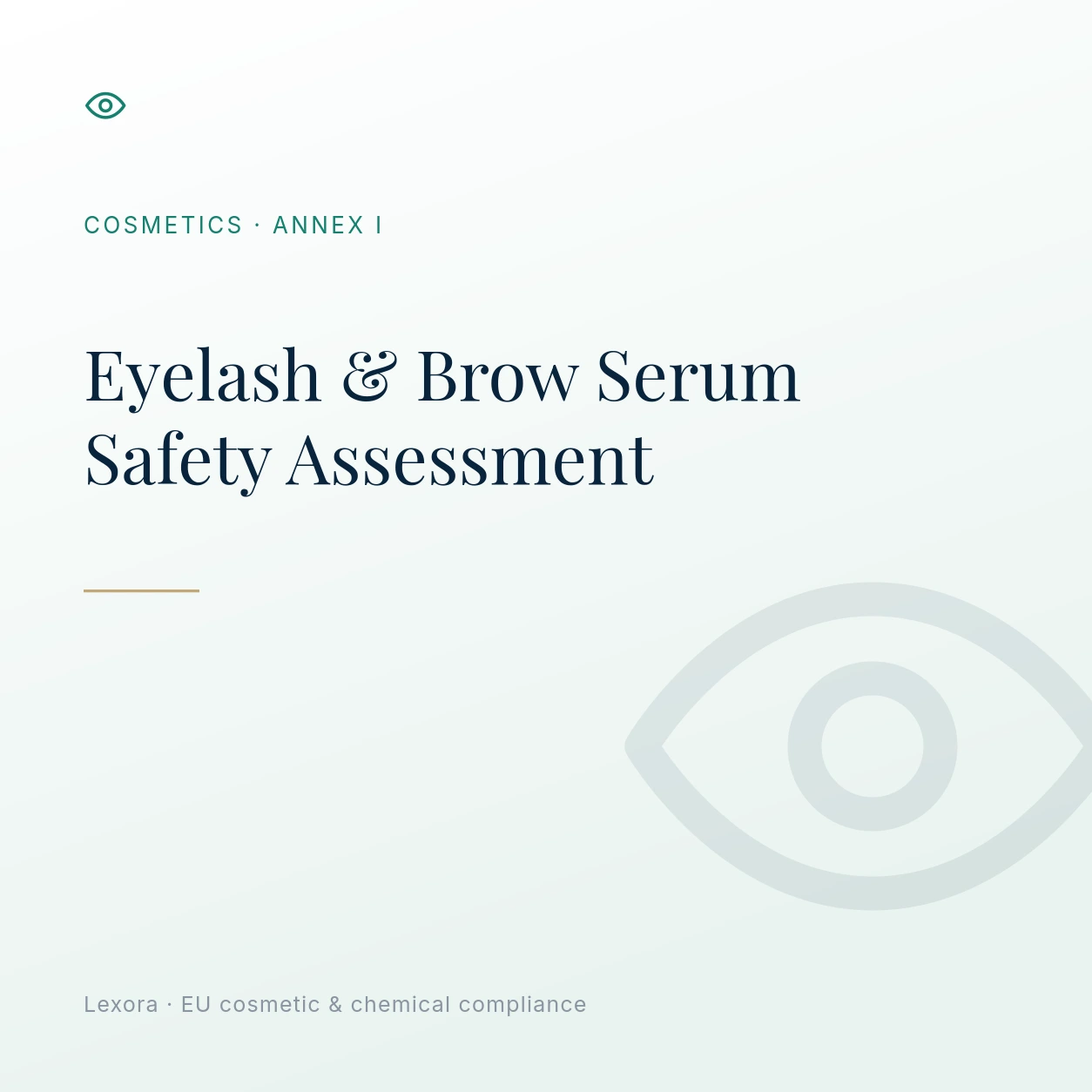 Safety Assessment for Eyelash & Eyebrow Serum — Lexora EU cosmetic compliance service