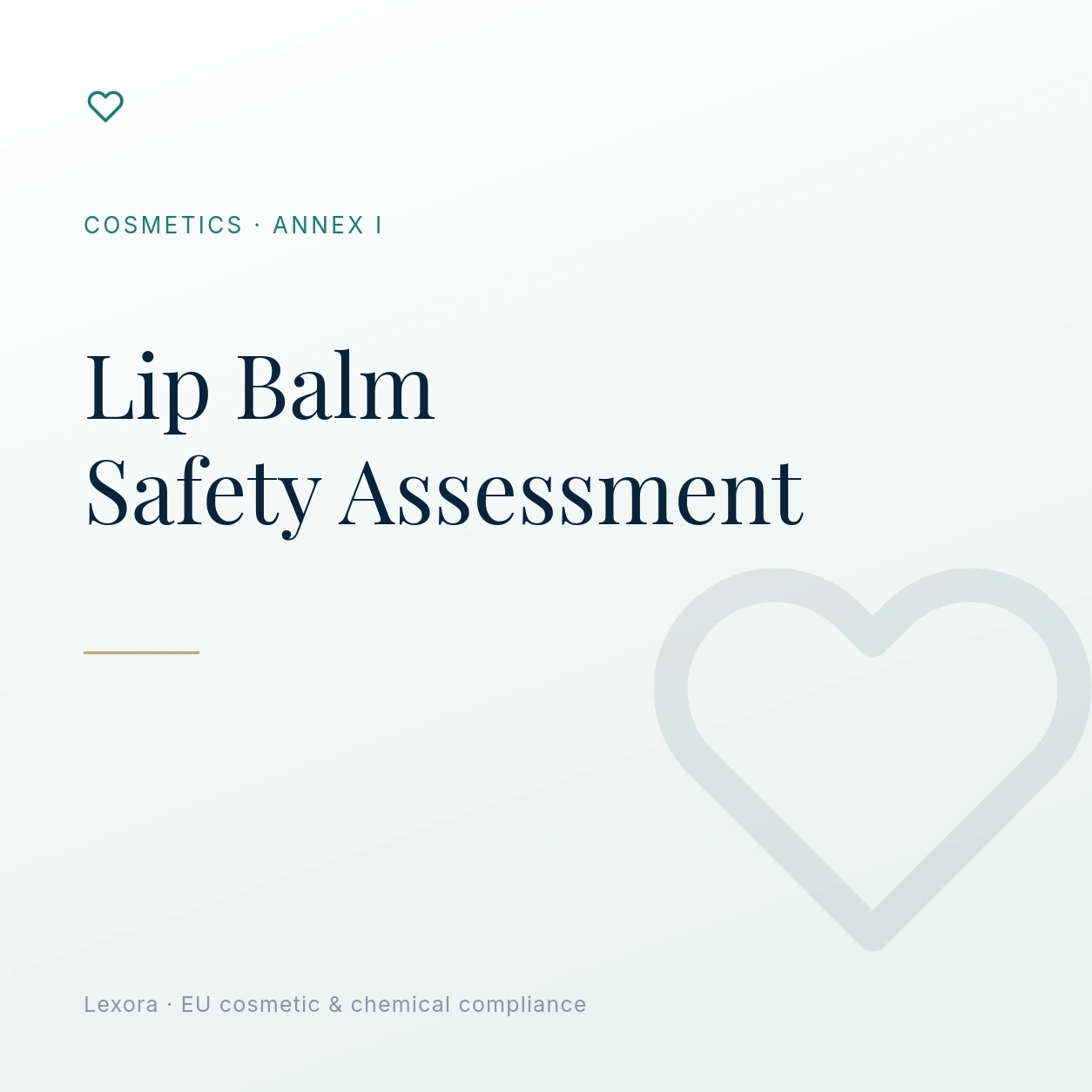 Safety Assessment for Lip Balm — Lexora EU cosmetic compliance service