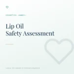 Safety Assessment for Lip Oil