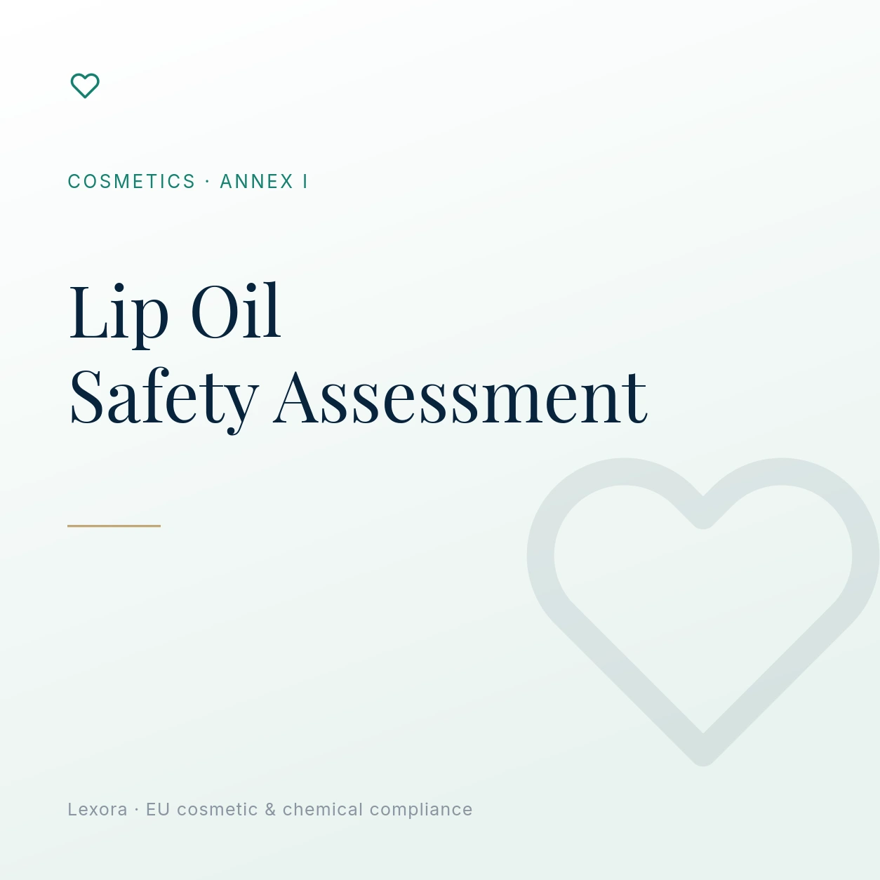 Safety Assessment for Lip Oil — Lexora EU cosmetic compliance service