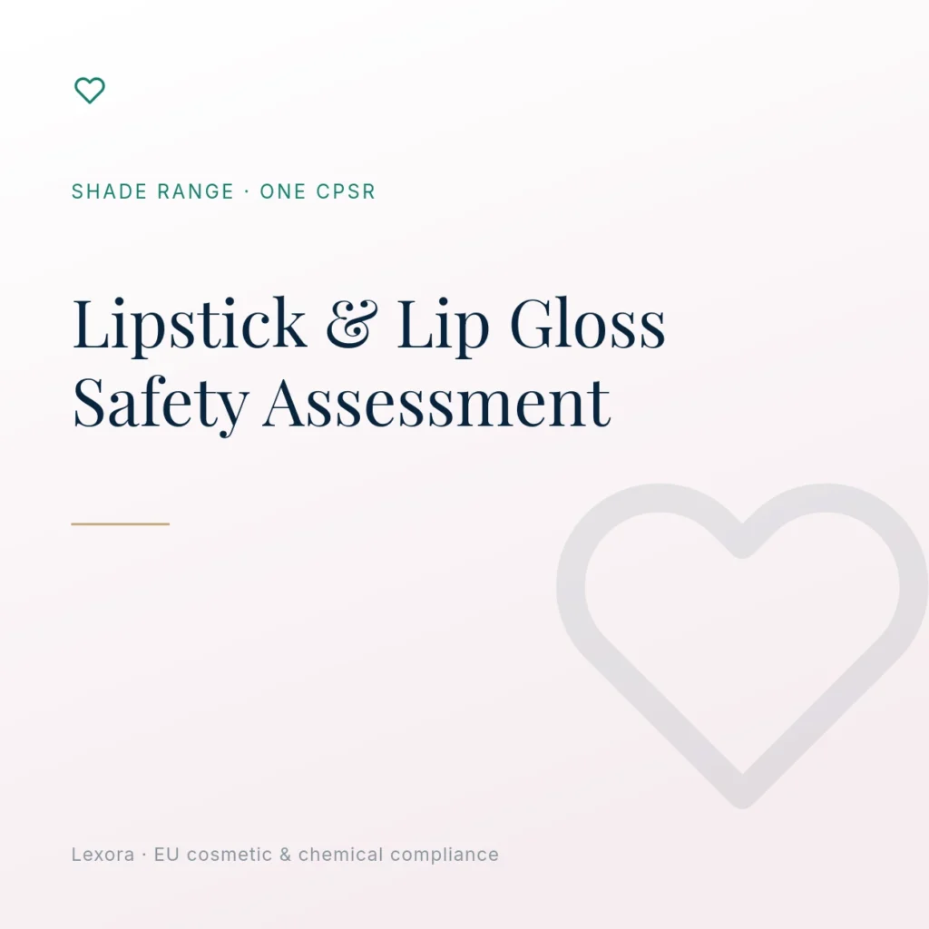 Safety Assessment for Lipstick, Lip Gloss & Lip Liner — Lexora EU cosmetic compliance service