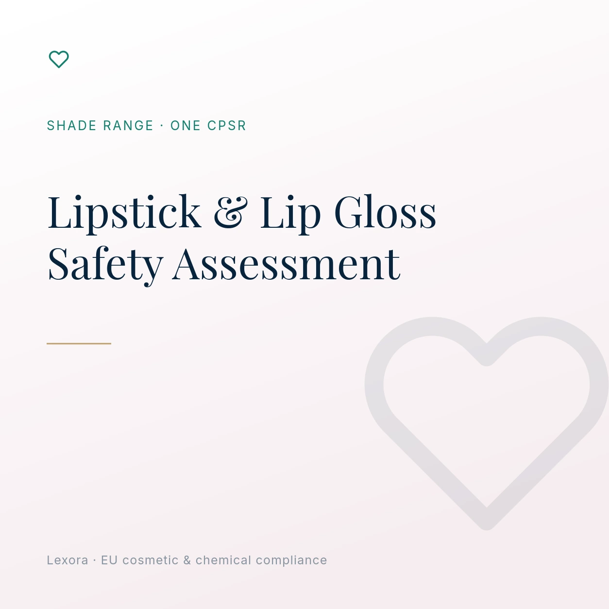 Safety Assessment for Lipstick, Lip Gloss & Lip Liner — Lexora EU cosmetic compliance service