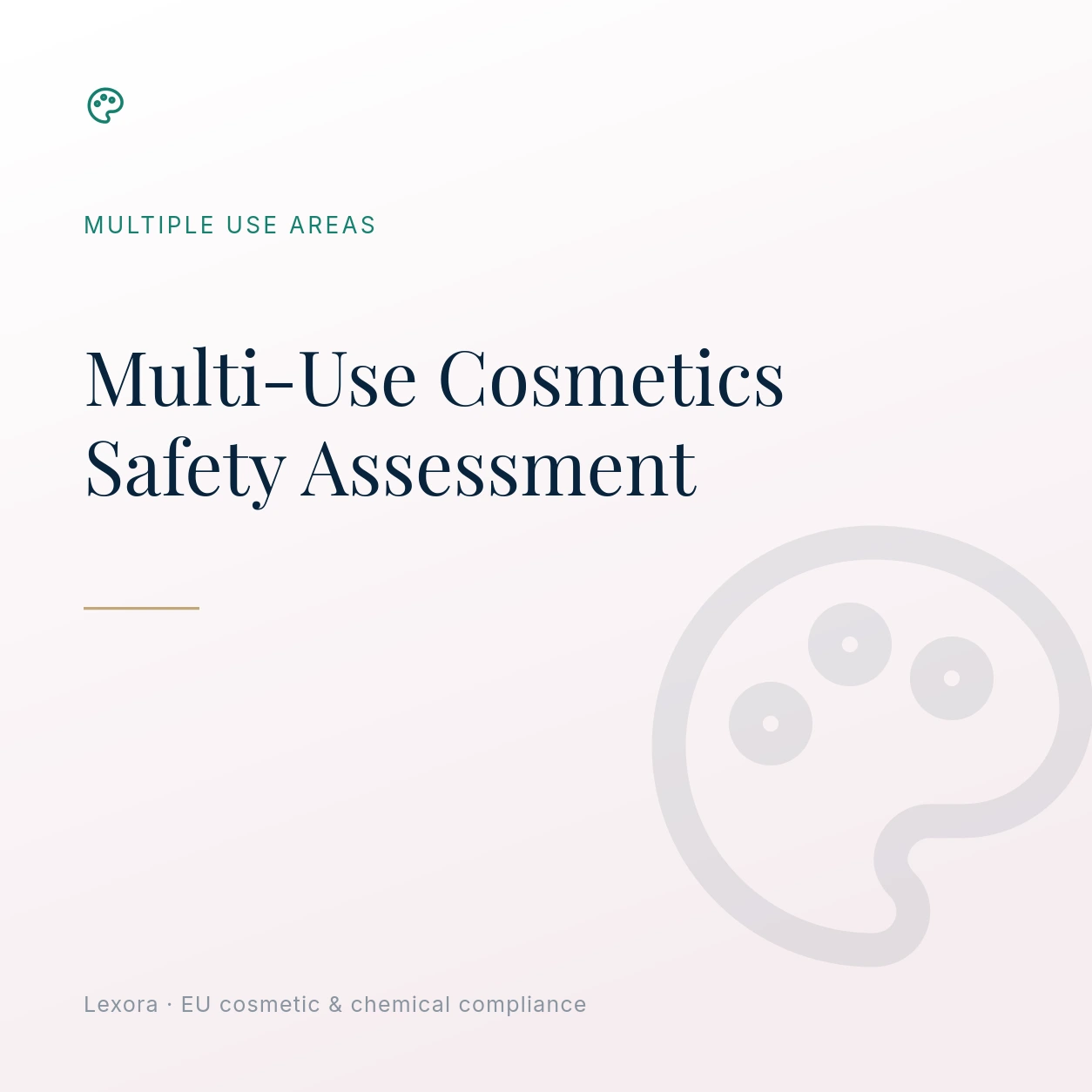Safety Assessment for Multi-Use Cosmetics — Lexora EU cosmetic compliance service