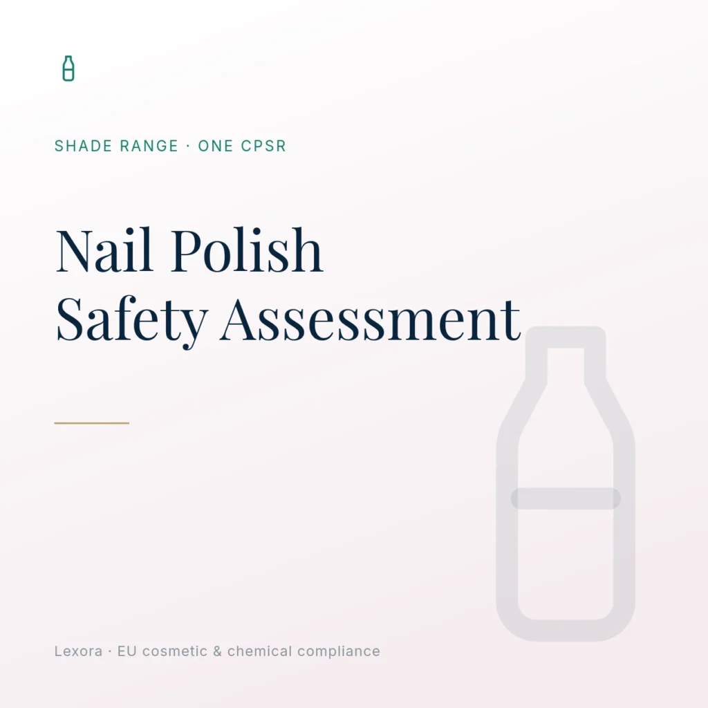 Safety Assessment for Nail Polish — Lexora EU cosmetic compliance service