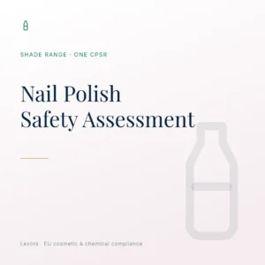 Safety Assessment for Nail Polish — Lexora EU cosmetic compliance service