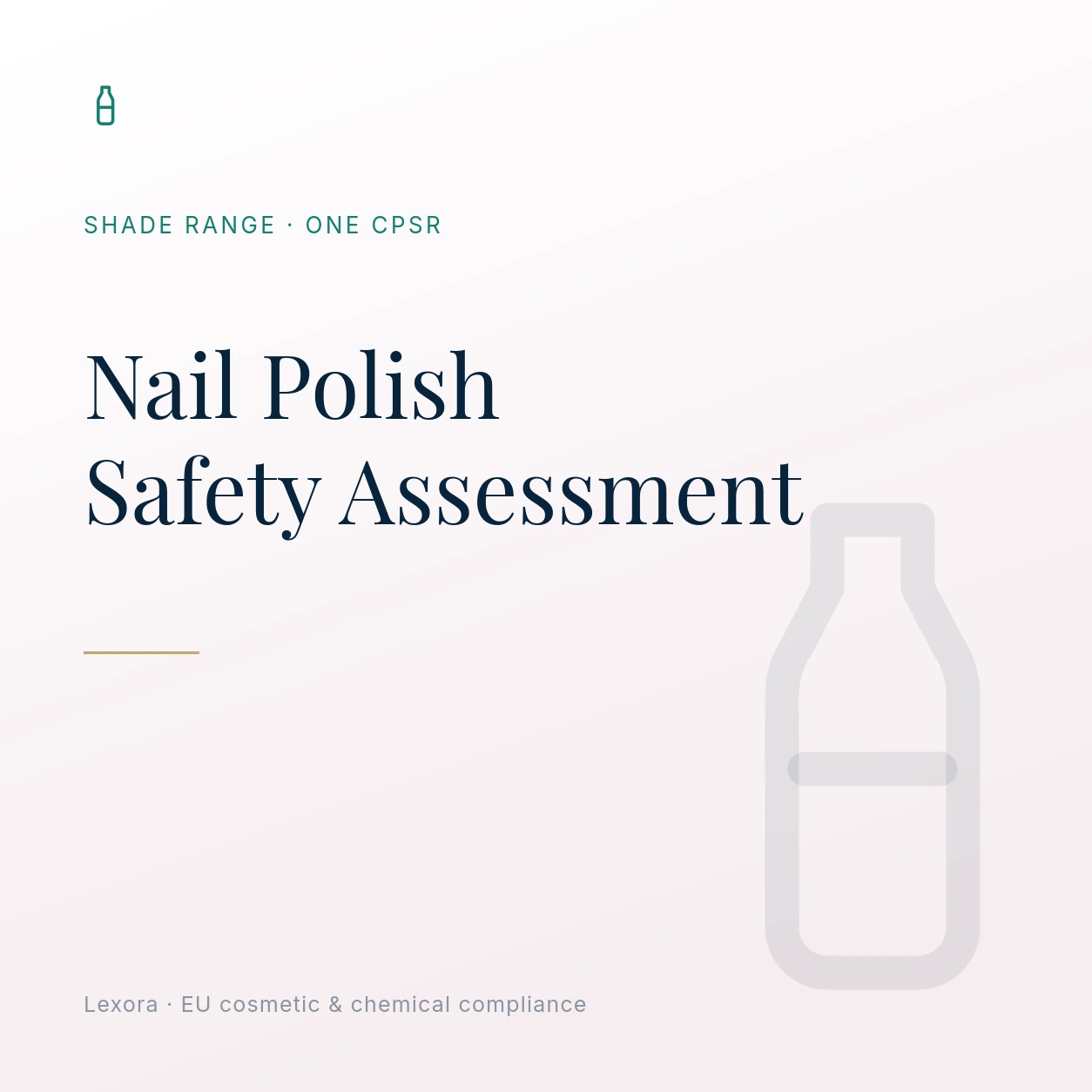Safety Assessment for Nail Polish — Lexora EU cosmetic compliance service